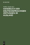 Handbuch der deutschsprachigen Zeitungen im Ausland