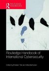 Routledge Handbook of International Cybersecurity