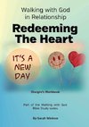 Walking with God in Relationship - Redeeming the Heart