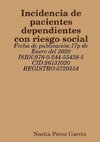 Incidencia de pacientes dependientes con riesgo social