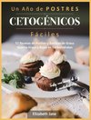 Un Año de POSTRES CETOGÉNICOS Fáciles