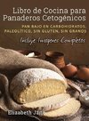 Libro de Cocina para Panaderos Cetogénica