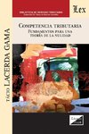 COMPETENCIA TRIBUTARIA. FUNDAMENTOS PARA UNA TEORÍA DE LA NULIDAD