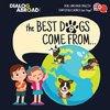 The Best Dogs Come From... (Dual Language English-Simplified Chinese (incl. Pinyin))