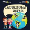 Los mejores perros vienen de... (Bilingüe Español-Português)