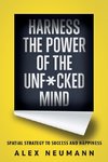 Harness the Power of the Unf*cked Mind