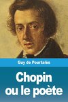 Chopin ou le poète