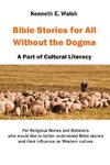 Bible Stories For All Without the Dogma