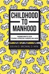 Childhood to Manhood