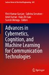 Advances in Cybernetics, Cognition, and Machine Learning for Communication Technologies