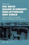 Die neue Share Economy: Bibliotheken der Dinge