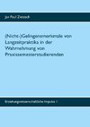 (Nicht-)Gelingensmerkmale von Langzeitpraktika in der Wahrnehmung von Praxissemesterstudierenden