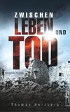 Zwischen Leben und Tod