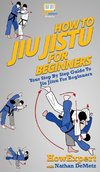 How To Jiu Jitsu For Beginners