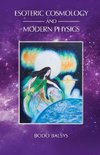 Esoteric Cosmology and Modern Physics