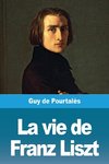 La vie de Franz Liszt