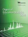 Digest of Education Statistics 2018