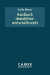 Handbuch Immobilienwirtschaftsrecht