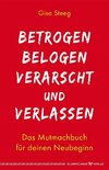 Betrogen, belogen, verarscht und verlassen