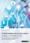 Forerunning value mechanics. The model of the universe of values