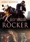 Küss mich, Rocker