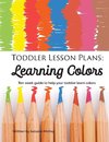 Toddler Lesson Plans - Learning Colors