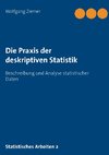 Die Praxis der deskriptiven Statistik