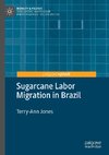 Sugarcane Labor Migration in Brazil