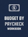 Budget By Paycheck Workbook