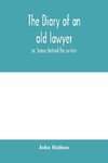 The diary of an old lawyer