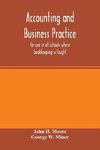 Accounting and business practice, for use in all schools where bookkeeping is taught