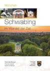 München - Schwabing im Wandel der Zeit