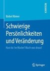 Schwierige Persönlichkeiten und Veränderung