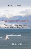 Nordwestpassage für 13 Arglose und einen Joghurt