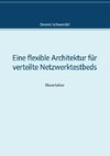 Eine flexible Architektur für verteilte Netzwerktestbeds