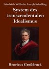 System des transzendentalen Idealismus (Großdruck)