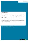 Zur Frage der Entwicklung der DDR und der KPD