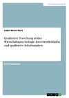 Qualitative Forschung in der Wirtschaftspsychologie. Interviewleitfaden und qualitative Inhaltsanalyse