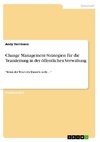 Change Management-Strategien für die Teamleitung in der öffentlichen Verwaltung