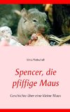 Spencer, die pfiffige Maus