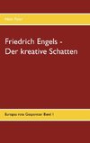 Friedrich Engels - Der kreative Schatten