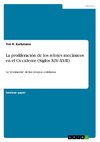 La proliferación de los relojes mecánicos en el Occidente (Siglos XIV-XVII)