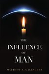 The Influence of Man