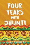 Four Years with Jhunti