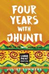 Four Years with Jhunti