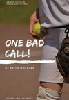 One Bad Call