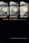 Dear Science and Other Stories