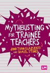 Mythbusting for Trainee Teachers