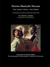 Hortus Musicalis Novum New Garden of Music - The Preludes Late Renaissance Lute Music by Elias Mertel Volume Three  For Baritone Ukulele and Other Four Course Instruments