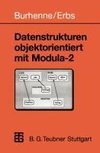 Datenstrukturen objektorientiert mit Modula-2